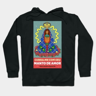 Copy of Our Lady of Aparecida (Nossa Senhora da Conceição Aparecida) 4 Hoodie